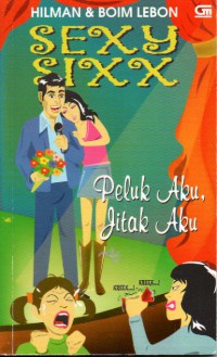 Sexy Sixx 2: Peluk Aku, Jitak Aku