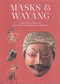 Masks & Wayang: The collections of the National Museum of Indonesia