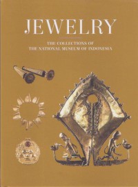 Jewelry: The collections of the National Museum of Indonesia