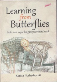Learning from Butterflies: Lebih dari ingar-bingarnya orchad road