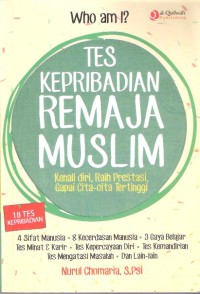 Who Am I? Tes Kepribadian Remaja Muslim Kenali Diri, Raih Prestasi, Gapai Cita-Cita Tertinggi