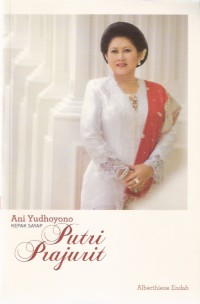 Ani Yudhoyono: Kepak Sayap Putri Prajurit