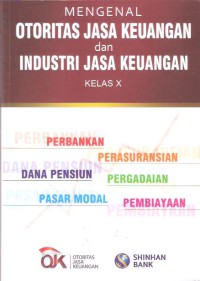 Mengenal Otoritas Jasa Keuangan dan Industri Jasa keuangan