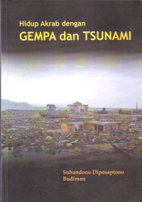 Hidup Akrab dengan Gempa dan Tsunami