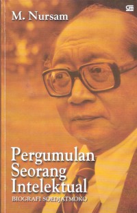 Pergumulan Seorang Intelektual Biografi Soedjatmoko