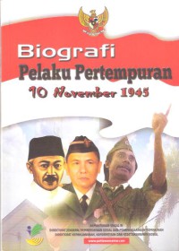 Biografi Pelaku Pertempuran 10 November 1945