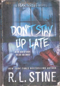 Don't Stay Up Late : a Fear Street novel