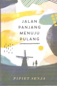 Jalan Panjang Menuju Pulang