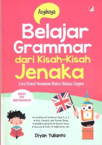 Asyiknya Belajar Grammar dari Kisah-kisah Jenaka: Cara Efektif Memahami Materi Bahasa Inggris