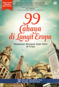 99 Cahaya di Langit Eropa: Perjalanan menapak jejak islam di eropa