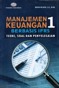 Manajemen Keuangan Berbasis IFRS: Teori, soal dan penyelesaian (1)