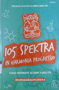 Image of 105 Spektra In Harmonia Progressio : Kisah Inspiratif Alumni Kima ITB