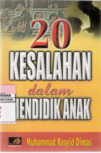 20 Kesalahan dalam Mendidik Anak