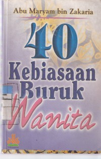 Empat Puluh (40) Kebiasaan Buruk Wanita