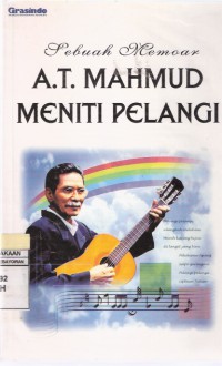 A.T. Mahmud Meniti Pelangi: Sebuah Memoar