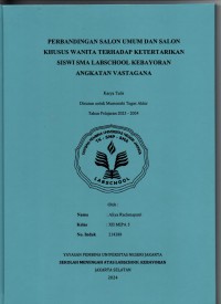 Perbandingan Salon Umum dan Salon Khusus Wanita terhadap Ketertarikan Siswi SMA Labschool Kebayoran Angkatan Vastagana