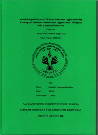 Analisis Pengaruh Saluran TV Anak Berbahasa Inggris terhadap Kemampuan Berbicara dalam Bahasa Inggris Siswa/I Vastagana SMA Labschool Kebayoran