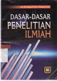 Dasar-dasar Penelitian Ilmiah