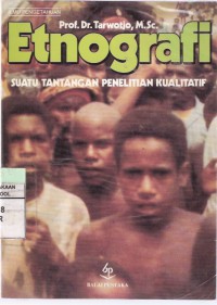 Etnografi: Suatu Tantangan Penelitian Kualitatif