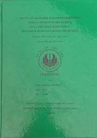 Image of Motivasi Akademik dan Interaksi Teman Sebaya Angkatan Aksagarta SMA Labschool Kebayoran : Pengaruh Hubungan Romantis Remaja