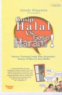 Gosip Halal vs Gosip Haram!: Semua tentang Gosip Plus Acuannya dalam Al-Qur'an dan Hadis