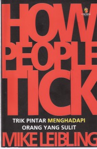 How People Tick: Trik Pintar Menghadapi Orang yang Sulit