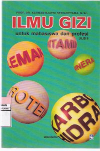 Ilmu Gizi: Untuk Mahasiswa dan Profesi di Indonesia  Jilid II