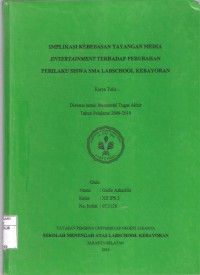Implikasi Kebebasan Tayangan Media Entertainment Terhadap Perubahan Perilaku Siswa SMA Labschool Kebayoran