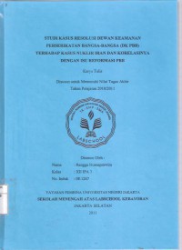 Studi Kasus Resolusi Dewan Keamanan Perserikatan Bangsa-Bangsa (DK PBB)Terhadap Kasus Nuklir Iran dan Korelasinya dengan Isu Reformasi PBB