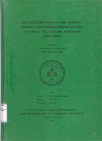 Pengaruh Komunikasi Antara Orang Tua dengan Anak Terhadap Psikologis Anak pada SIswa Kelas XII/ SMA Labschool Kebayoran