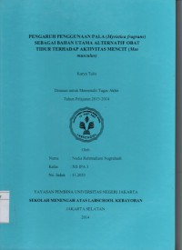 Pengaruh Penggunaan Pala (Myristica Fragrans) Sebagai Bahan Utama Alternatif Obat Tidur Terhadap Aktivitas Mencit (Musmusculus)