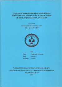 Pengaruh Kadar Kalium Permanganat (KMnO4) Terhadap Usia Simpan Buah-Buahan Tropis (Musa sp, Ananas sp, Mangofera sp)