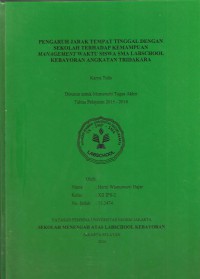 Pengaruh Jarak Tempat Tinggal dengan Sekolah terhadap Kemampuan Management Waktu Siswa SMA Labschool Kebayoran Angkatan Tridakara