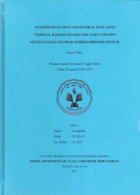 Analisis Kesalahan Gramatikal Soal Ujian Nasional Bahasa Inggris SMA Tahun 2010-2014 Menggunakan Standar British Council