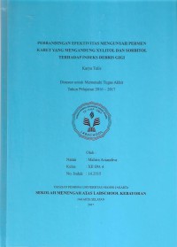 Perbandingan Efektivitas Mengunyah Permen Karet yang Mengandung Xylitol dan Sorbitol terhadap Indeks Debris Gigi