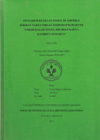 Pengaruh Keadaan Sosial Di Amerika Serikat Tahun 1960-an Terhadap Karakter Tokoh Dalam Novel The Help Karya Kathryn Stockett