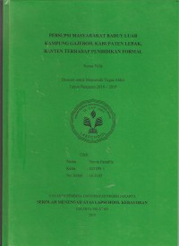 Persepsi Masyarakat Baduy Luar Kampung Gajeboh, Kabupaten Lebak, Banten Terhadap Pendidikan Formal