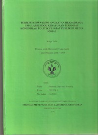 Persepsi Siswa-Siswi Angkatan Heksadraga Sma Labschool Kebayoran Terhadap Komunikasi Politik Pejabat Publik Di Media Sosial