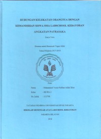 Hubungan Antara Kelekatan Orangtua dengan Kemandirian Siswa SMA Labschool Kebayoran Angkatan Patrasaka