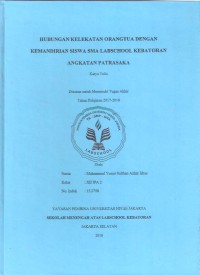 Hubungan Antara Kelekatan Orangtua dengan Kemandirian Siswa SMA Labschool Kebayoran Angkatan Patrasaka