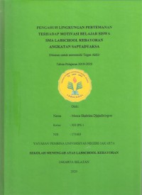 Pengaruh Lingkungan Pertemanan terhadap Motivasi Belajar Siswa SMA labschool Kebayoran Angkatan Saptadyaksa