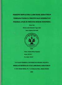 Persepsi Siswa/I SMA Labschool Kebayoran Terhadap Bahaya Nikotin Bagi Kesehatan Pekerja Anak di Industri Rokok Indonesia