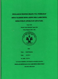 Pengaruh Profesi Orang Tua Terhadap Minat Karier Siswa-siswi SMA Labschool Kebayoran Angkatan Astatara