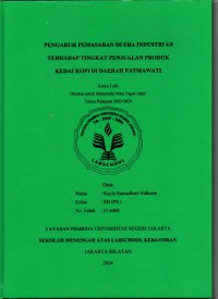 Pengaruh Pemasaran di Era Industri 4.0 terhadap Tingkat Penjualan Produk Kedai Kopi di Daerah Fatmawati