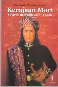 Kerajaan Mori: Sejarah dari Sulawesi Tengah