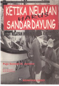 Ketika Nelayan Harus Sandar Dayung: Studi Nelayan Miskin di Desa Kirdowono