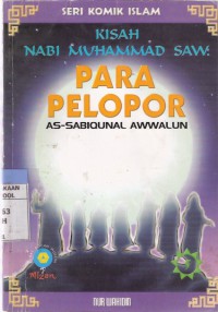 Kisah Nabi Muhammad SAW: Para Pelopor (As-sabiqunal Awwalun) Jilid 5