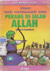 Kisah Nabi Muhammad SAW: Perang di Jalan Allah (Jihad Fi Sabilillah) Jilid 8