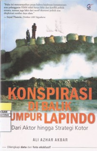 Konspirasi di Balik Lumpur Lapindo: Dari Aktor Hingga Strategi Kotor