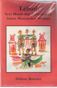 Lebur!: Seni Musik dan Pertunjukan dalam Masyarakat Madura